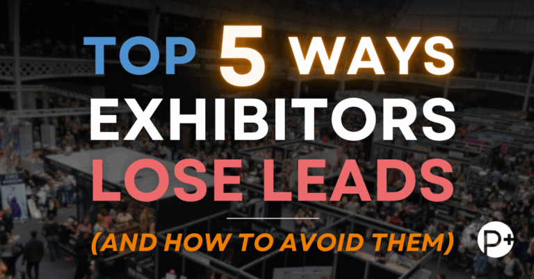 Top 5 ways exhibitors lose leads (and how to avoid them)